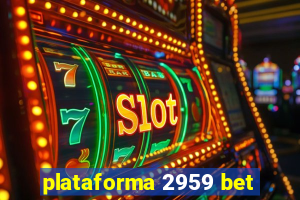 plataforma 2959 bet